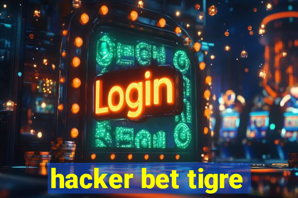 hacker bet tigre